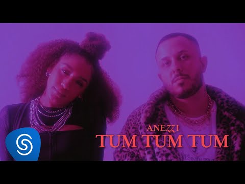 Anezzi - Tum Tum Tum (Clipe Oficial)