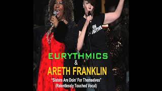 Eurthymics & Aretha Franklin - Sisters Are Doin' It For Themselves (Relentlessly Touched Vocal)