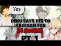 DEKU SAYS YES TO KACCHAN FOR 24 HOURS 18 Pt 1 Bakudeku Texting Story