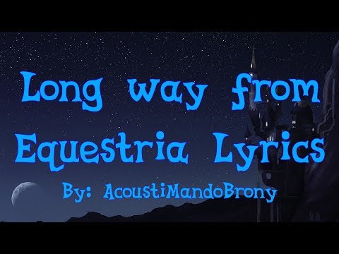 Long Way From Equestria Lyrics