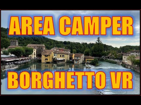 CAMPER - DOVE SOSTARE a BORGHETTO - Valeggio sul Mincio VR -