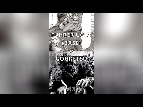 Fuhrer Ugly vs Gouketsu