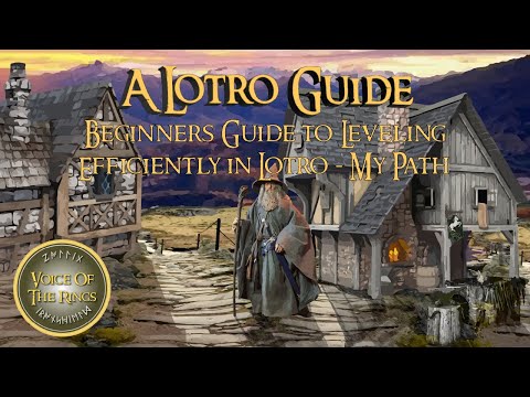 Beginners Guide to Leveling Efficiently in LOTRO - My Path | A LOTRO Guide.