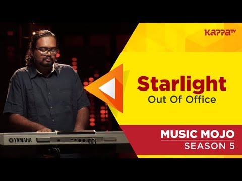 Starlight - Out Of Office - Music Mojo Season 5 - Kappa TV