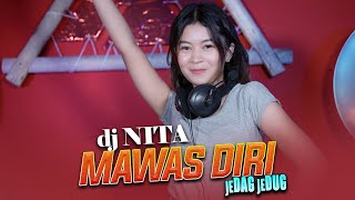Download lagu DJ Nita - Mawas Diri [ Music DJ 2023] mp3