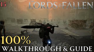 Lords of The Fallen 100% Part 15: Upper Calrath The Hidden Keys Areas Walkthrough &amp; Guide