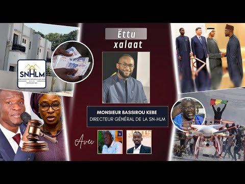 Ëttu Xalaat — Invité : Bassirou Kébé, DG SNHLM