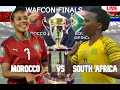 MOROCCO VS SOUTH AFRICA  WAFCON 2022 FINALS . is it going North or South?