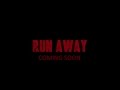 RUN AWAY Teaser Trailer