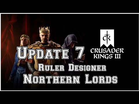 Crusader kings 3 UPDATE 7 & NORTHERN LORDS is HERE 🖖