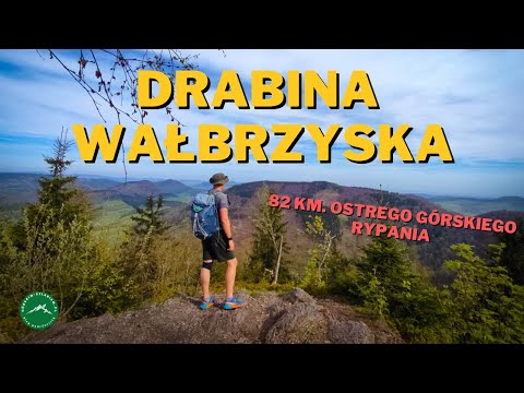 DRABINA WAŁBRZYSKA - 82 KILOMETRY OSTREGO GÓRSKIEGO RYPANIA [FILM]