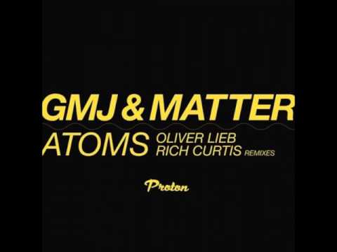 GMJ & Matter - Atoms (Oliver Lieb Remix)