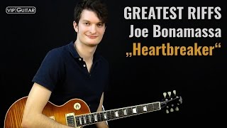 ✪ Greatest Riffs: Joe Bonamassa - &quot;Heartbreaker&quot;