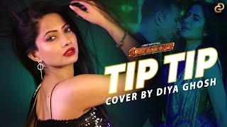 Download lagu Tip Tip Song: Sooryavanshi | Cover By Diya Ghosh | Udit N, Alka Y, Tanishk B mp3