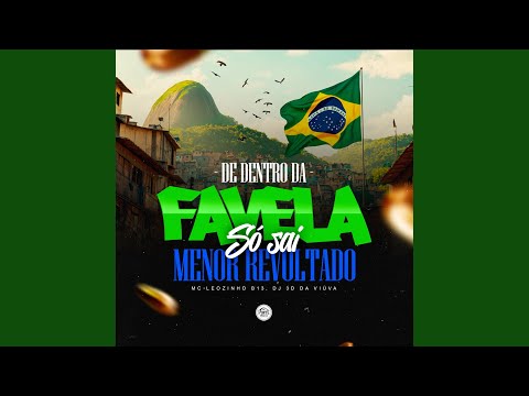 De Dentro da Favela Só Sai Menor Revoltado