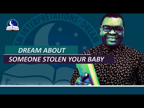 Dream About Someone Stolen your Baby - Child missing meaning from Evangelist Joshua
