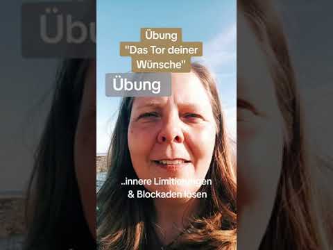 Übung zur Öffnung innerer Türen - Limitierungen lösen - in Resonanz und Fülle leben ✨