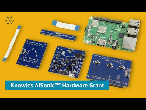 The Knowles AISonic™ Hardware Grant