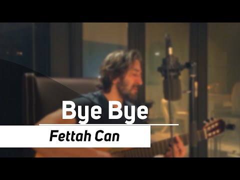 Fettah Can - Bye Bye (Evden Canlı Şarkılar)