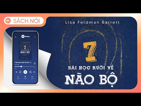 [Sách Nói] 7 Bài Học Rưỡi Về Não Bộ - Chương 1 | Lisa Feldman Barrett