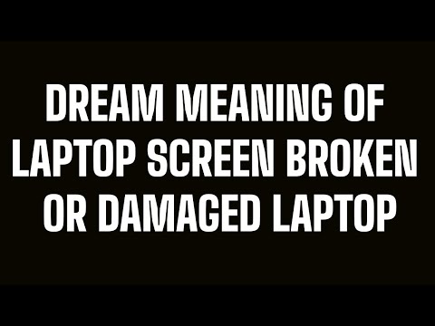 Dream Meaning of Laptop Screen Broken or Damaged laptop (Fortunate Interpretation)