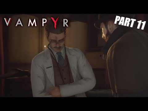 I'M JUST MAKING IT HARDER! Vampyr GAMEPLAY PART 11