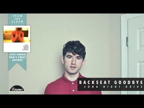 Backseat Goodbye - Long Night Drive (Audio)
