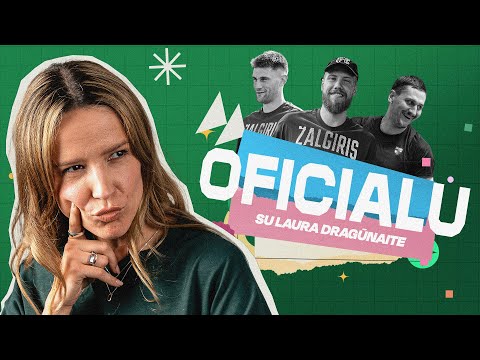 OFICIALU su L.Dragūnaite: žalgiriečių dainavimo įgūdžiai, šaltibarščiai ir buldozeris M.Lo