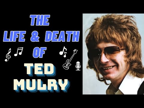 The Life & Death of Ted Mulry Gang's TED MULRY