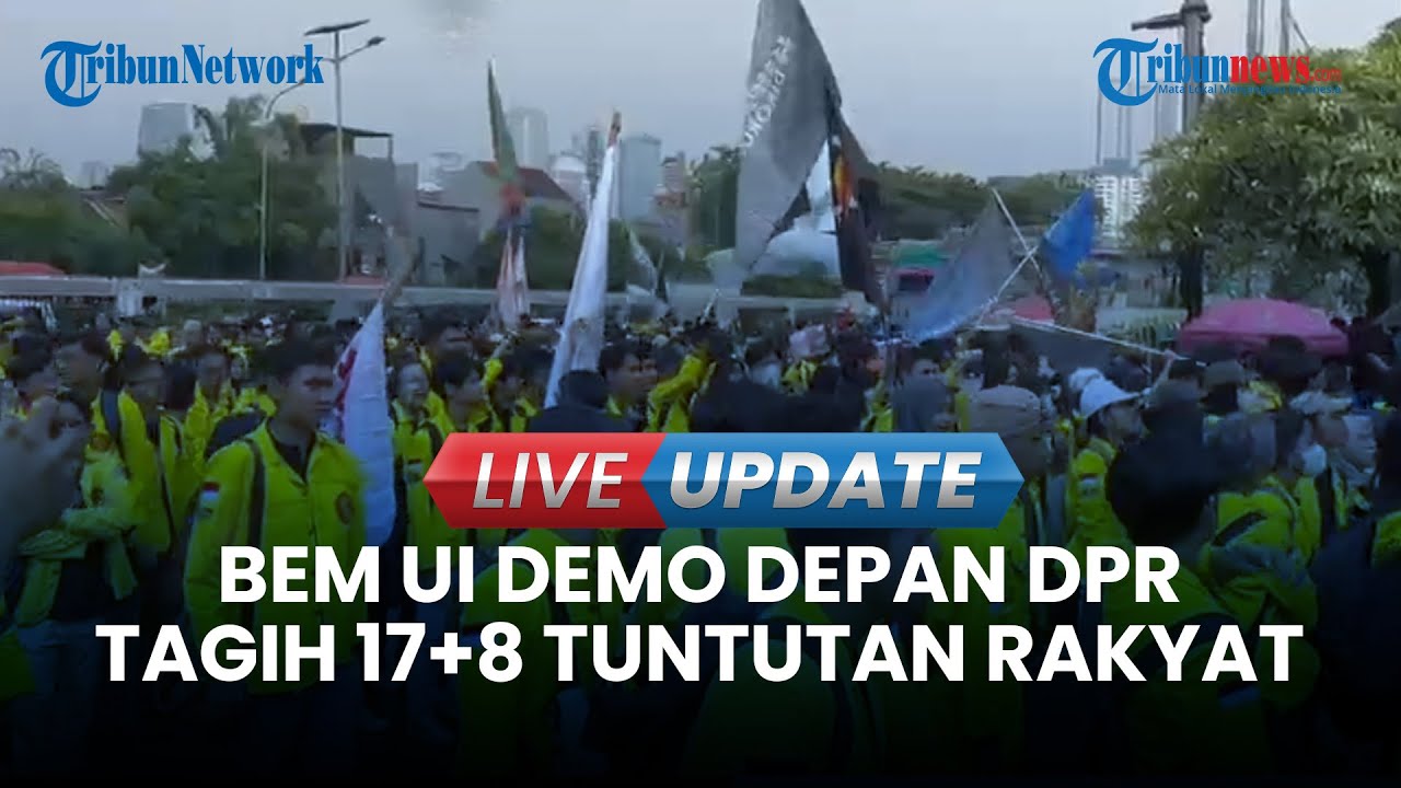 🔴LIVE UPDATE | BEM UI Geruduk DPR RI, Tagih Realisasi 17+8 Tuntutan Rakyat