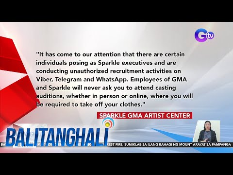 Nagbabala muli ang Sparkle GMA Artist Center tungkol sa mga hindi awtorisadong casting… BT