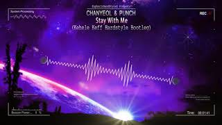 Download lagu Chanyeol & Punch - Stay With Me (Kehele Keff Hardstyle Bootleg) [Free Release] mp3