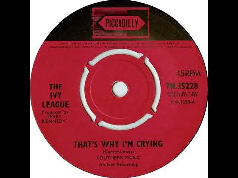 UK New Entry 1965 (101) The Ivy League - That's Why I'm Crying