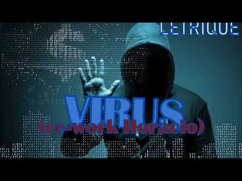 Virus( re work Horacio) Letrique