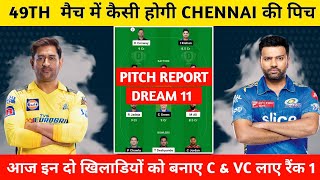 CSK vs Mi 49Th Match Pitch Report | Ma chidambaram stadium Match number 49th Pitch Report