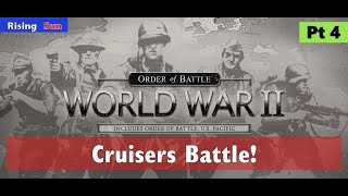 ๐ข Cruisers Battle! Order of Battle Rising Sun Pt 4 | Patrik