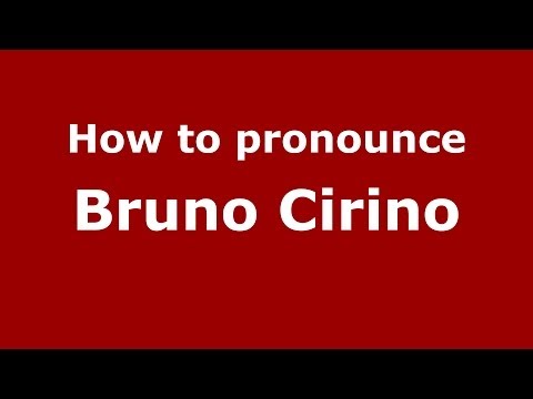 How to pronounce Bruno Cirino (Italian/Italy)  - PronounceNames.com