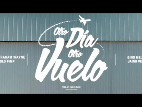 OTRO DIA OTRO PALO✈️ABRAHAM WAYNE⭐PAOLO PIMP⭐GINO MELLA⭐JAIRO VERA⭐IG:FLOYYD_NY