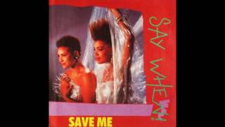 Say When - Save Me (1987)