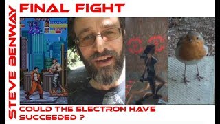 Final Fight / Could The Electron Have Succeeded