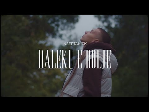 InsertAKick - Daleku E Bolje (Official Mood Video)