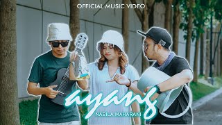 Download lagu NABILA MAHARANI AYANG... mp3