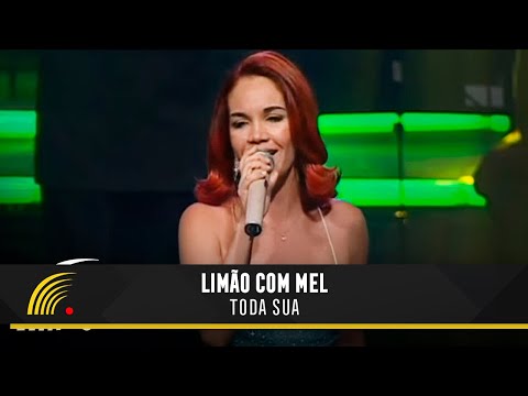 Toda Sua - Limão com Mel