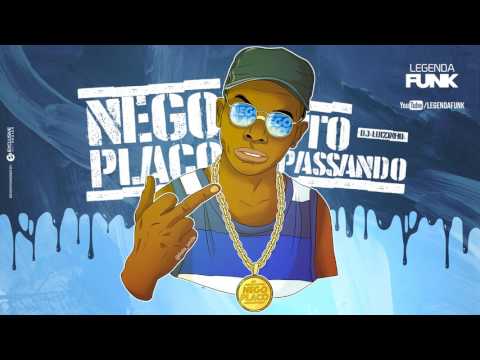 MC Nego Placo - To Passando (DJ Luizinho) (Official Vídeo)