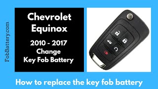 Chevrolet Equinox Key Fob Battery Replacement (2010 - 2017)