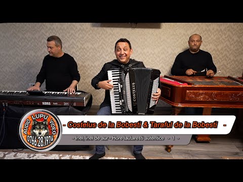 Costelus de la Bobesti & Taraful 1 - Inel, inel de aur & Hore autentice lautaresti - 2024