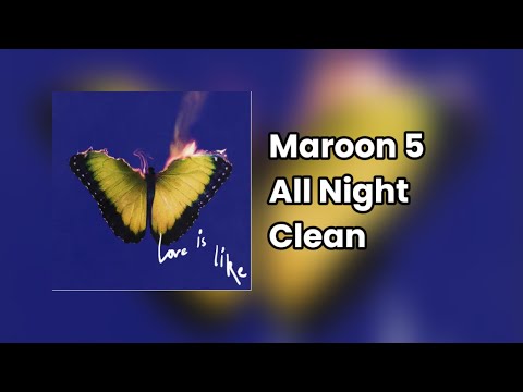 Maroon 5 - All Night (Clean)