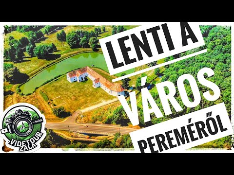 Mi van Lenti körül? 👀 Madártávlatból kukkantunk be a városba!