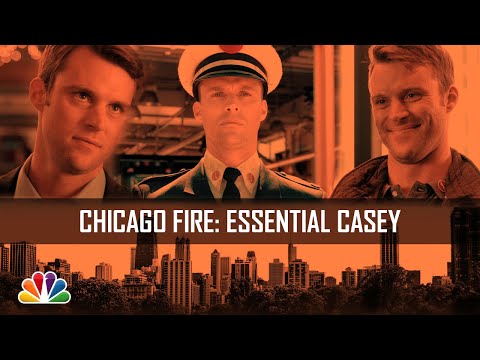 Essential Casey - Chicago Fire