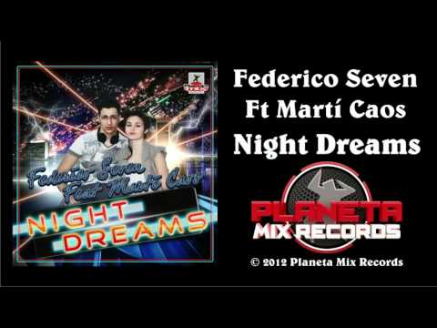 Federico Seven Feat Marti Caos - Night Dreams (Radio Mix)